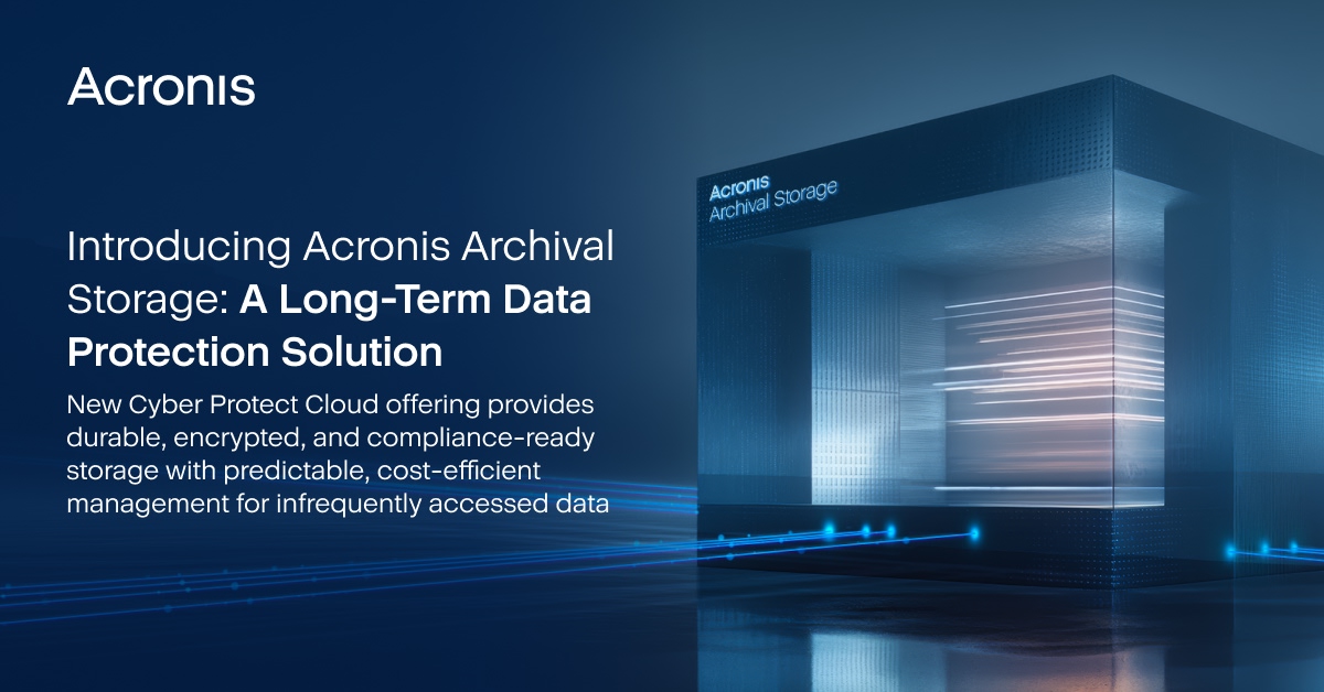 Introducing Acronis Archival Storage A Long-Term Data Protection Solution